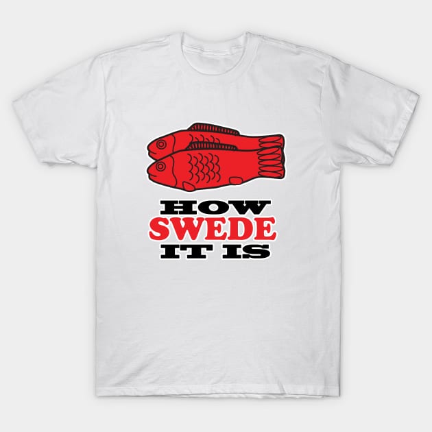 How Swede It Is T-Shirt by DetourShirts